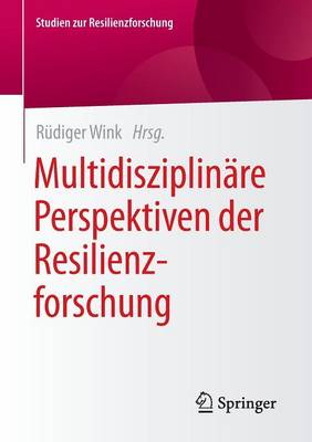 Multidisziplinäre Perspektiven der Resilienzforschung