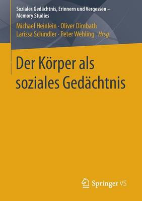 Der Körper als soziales Gedächtnis