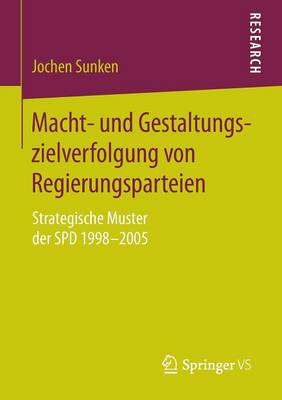 Macht- und Gestaltungszielverfolgung von Regierungsparteien