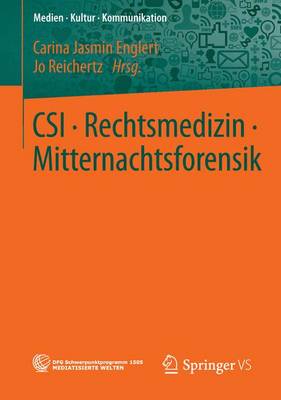 CSI • Rechtsmedizin • Mitternachtsforensik