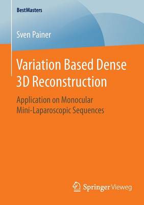 Variation Based Dense 3D Reconstruction