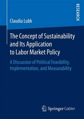 The Concept of Sustainability and Its Application to Labor Market Policy