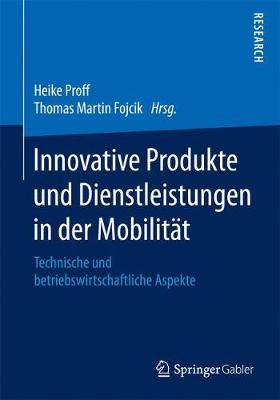 Innovative Produkte und Dienstleistungen in der Mobilität