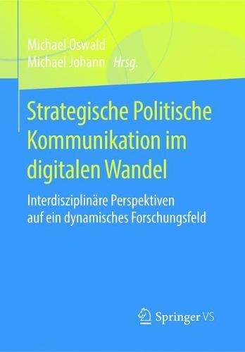 Strategische Politische Kommunikation im digitalen Wandel