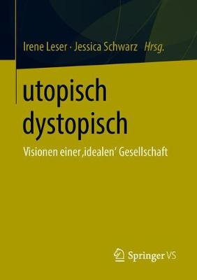 utopisch dystopisch