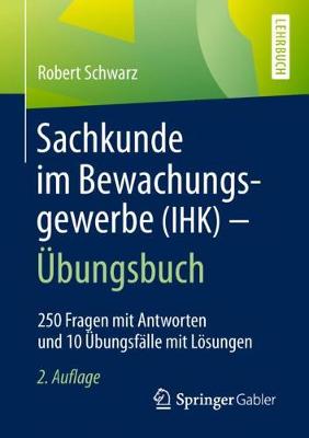 Sachkunde Im Bewachungsgewerbe (Ihk) - UEbungsbuch