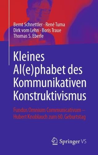 Kleines Al(e)phabet des Kommunikativen Konstruktivismus