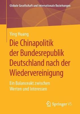 Die Chinapolitik der Bundesrepublik Deutschland nach der Wiedervereinigung