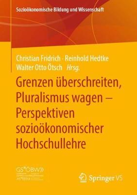 Grenzen überschreiten, Pluralismus wagen – Perspektiven sozioökonomischer Hochschullehre