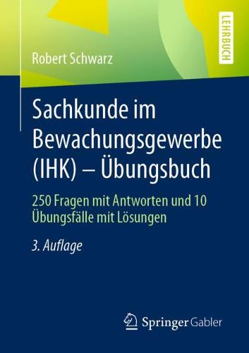 Sachkunde Im Bewachungsgewerbe (Ihk) - UEbungsbuch