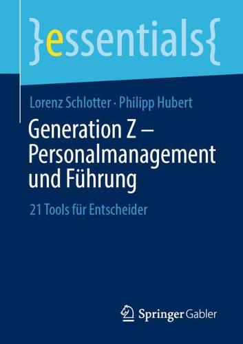 Generation Z – Personalmanagement und Führung