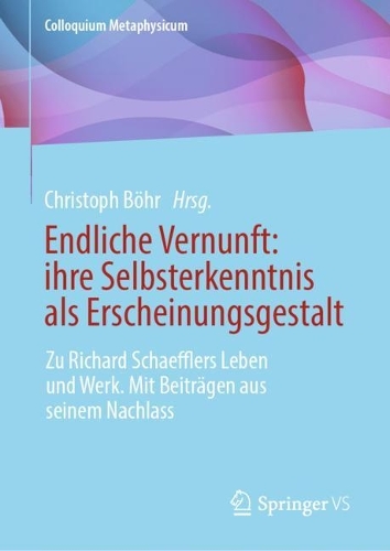 Endliche Vernunft: ihre Selbsterkenntnis als Erscheinungsgestalt