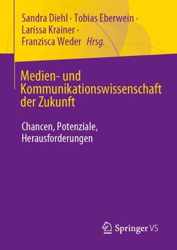 Medien- und Kommunikationswissenschaft der Zukunft
