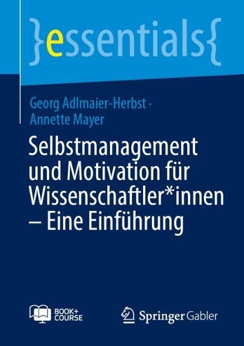 Selbstmanagement und Motivation für Wissenschaftler*innen – Eine Einführung