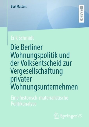 Die Berliner Wohnungspolitik und der Volksentscheid zur Vergesellschaftung privater Wohnungsunternehmen