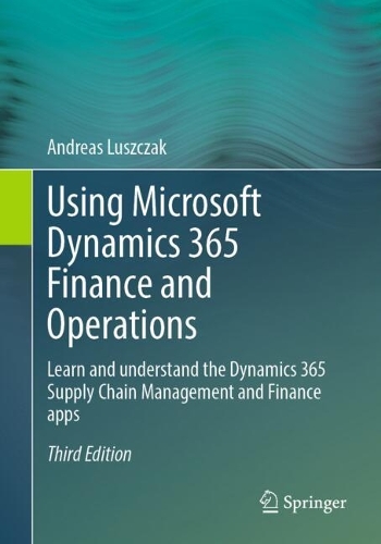 Using Microsoft Dynamics 365 Finance and Operations