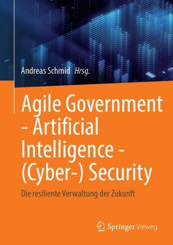 Agile Government - Artificial Intelligence - (Cyber-) Security