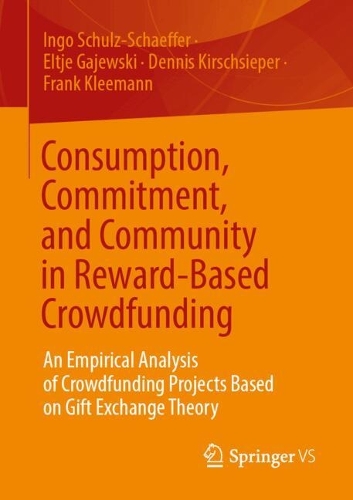 Consumption, Commitment, and Community in Reward-Based Crowdfunding