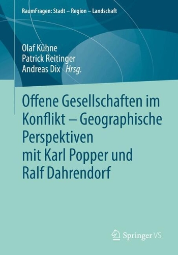 Offene Gesellschaften im Konflikt – Geographische Perspektiven mit Karl Popper und Ralf Dahrendorf