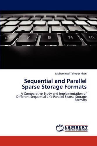 Sequential and Parallel Sparse Storage Formats