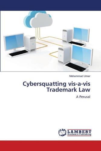 Cybersquatting VIS-A-VIS Trademark Law