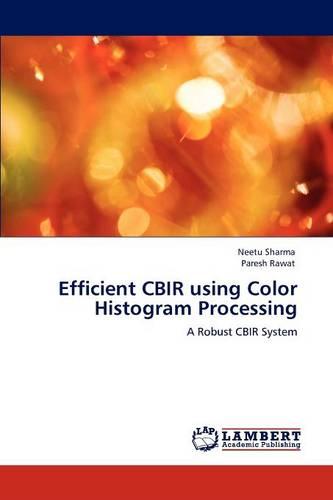 Efficient Cbir Using Color Histogram Processing