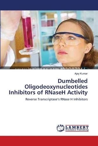 Dumbelled Oligodeoxynucleotides Inhibitors of Rnaseh Activity