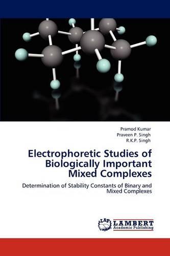 Electrophoretic Studies of Biologically Important Mixed Complexes