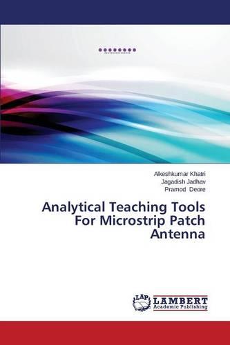 Analytical Teaching Tools for Microstrip Patch Antenna