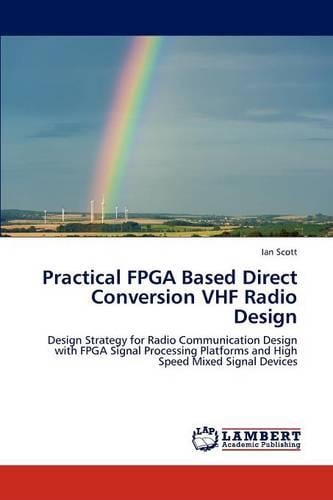 Practical FPGA Based Direct Conversion VHF Radio Design
