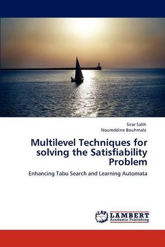 Multilevel Techniques for Solving the Satisfiability Problem