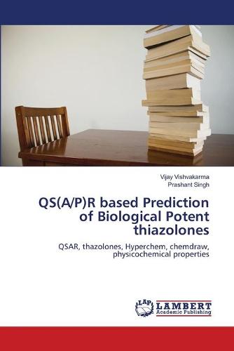QS(A/P)R Based Prediction of Biological Potent Thiazolones