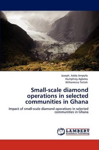 Small-Scale Diamond Operations in Selected Communities in Ghana