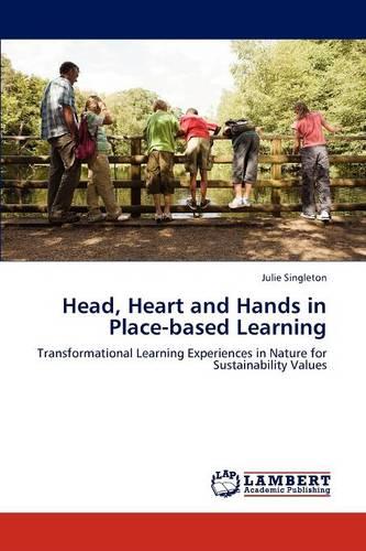 Head, Heart and Hands in Place-Based Learning