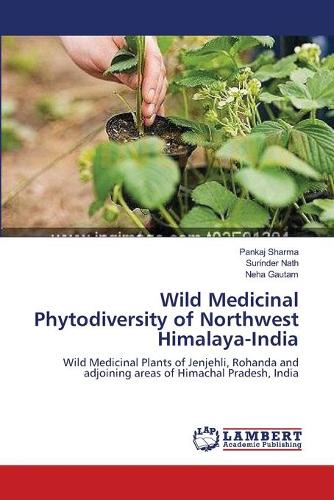 Wild Medicinal Phytodiversity of Northwest Himalaya-India
