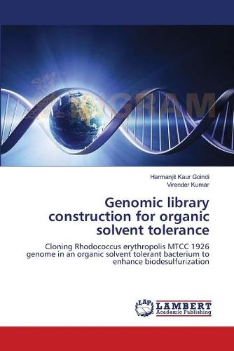 Genomic Library Construction for Organic Solvent Tolerance