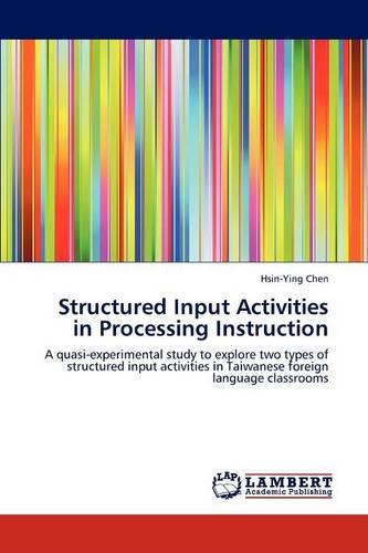 Structured Input Activities in Processing Instruction