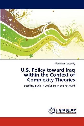 U.S. Policy Toward Iraq Within the Context of Complexity Theories