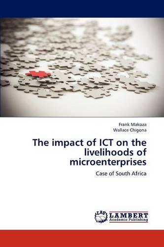 The Impact of Ict on the Livelihoods of Microenterprises