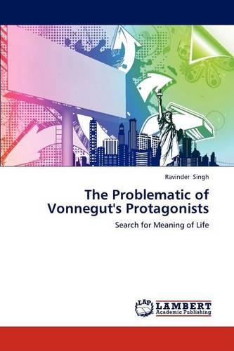 The Problematic of Vonnegut's Protagonists