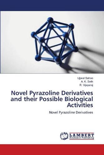 Novel Pyrazoline Derivatives and Their Possible Biological Activities