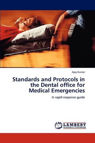 Standards and Protocols in the Dental Office for Medical Emergencies