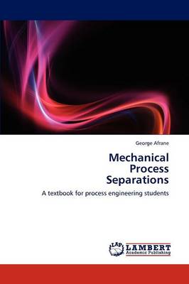 Mechanical Process Separations
