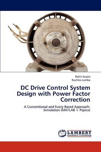 DC Drive Control System Design with Power Factor Correction