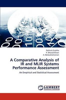 A Comparative Analysis of IR and Mlir Systems Performance Assessment