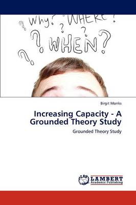 Increasing Capacity - A Grounded Theory Study