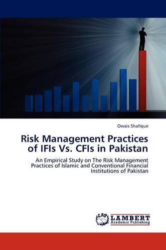 Risk Management Practices of Ifis vs. Cfis in Pakistan
