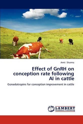 Effect of Gnrh on Conception Rate Following AI in Cattle