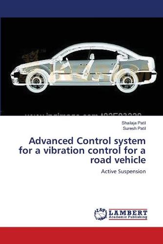 Advanced Control System for a Vibration Control for a Road Vehicle