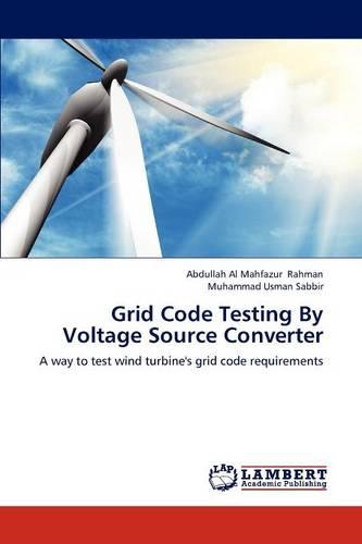 Grid Code Testing by Voltage Source Converter